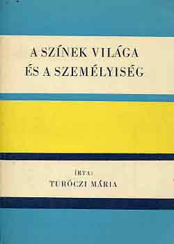 Turczi Mria - A sznek vilga s a szemlyisg