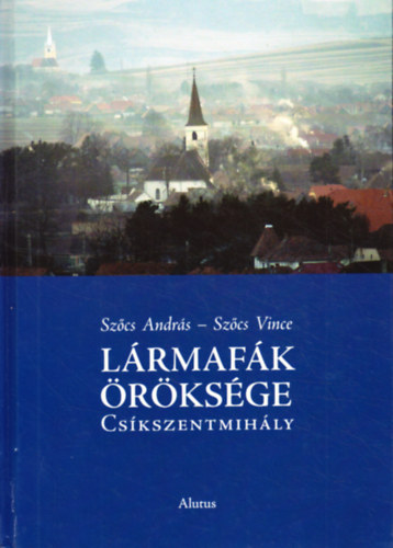 Szcs Vince - Szcs Andrs - Lrmafk rksge Cskszentmihly - rhelyen a huszonnegyedik rban