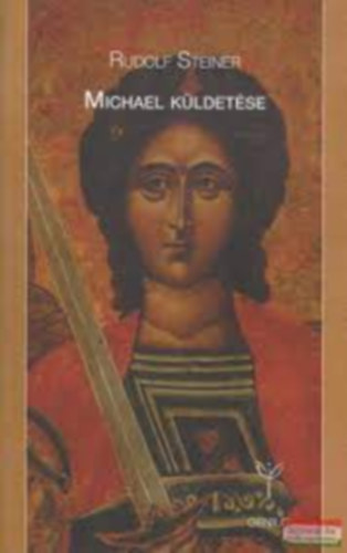 Rudolf Steiner - Michael küldetése