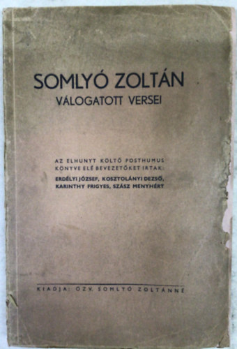 Somly� Zolt�n - Somly� Zolt�n v�logatott versei
