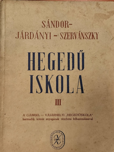 Járdányi-Sándor-Szervánszky - Hegedűiskola III.