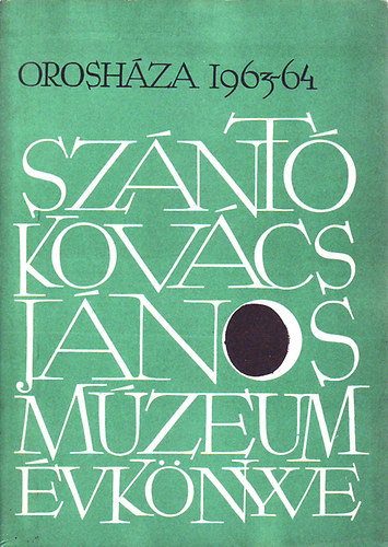 A Sznt Kovcs Jnos Mzeum vknyve 1963-64 (Oroshza)