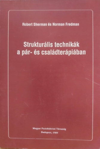 Sherman, R.-Fredman, N. - Strukturális technikák a pár- és családterápiában