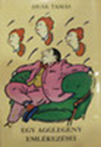 De�k Tam�s - Egy aggleg�ny eml�kez�sei