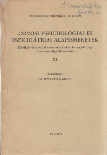 Dr. Ozsv�th K�roly (�ssze�ll.) - Orvosi pszichol�giai �s pszichi�triai alapismeretek