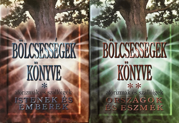 Kristó Nagy István (összeáll. és szerk.) - Bölcsességek könyve - Aforizmák, szállóigék I-II.