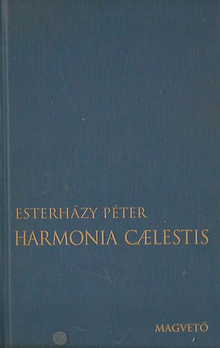 Esterházy Péter - Harmonia caelestis