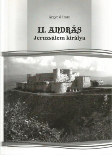 rgyusi Imre - II. Andrs, Jeruzslem kirlya