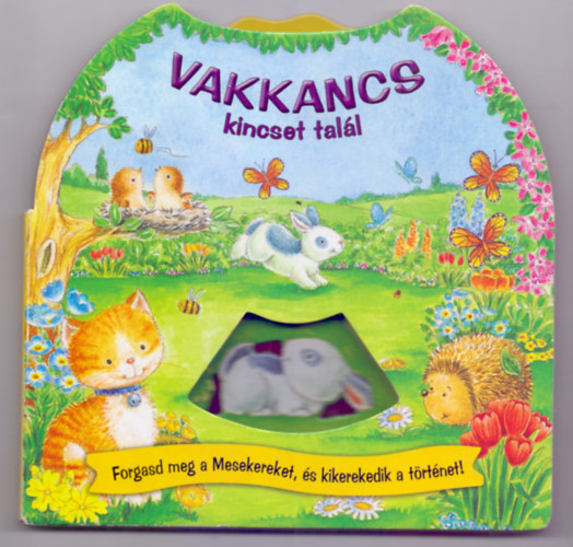 Gillian Roberts (rajz), Nagy va (ford.) - Mesekerk - Vakkancs kincset tall - Forgasd meg a Mesekereket, s kikerekedik a trtnet