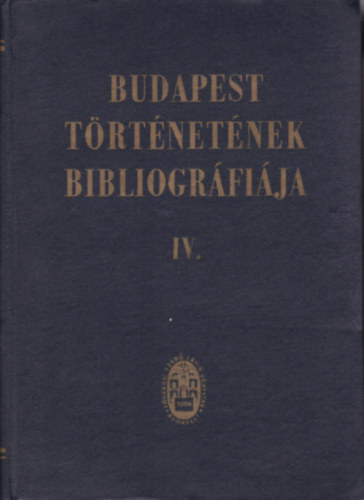 Zoltán József dr. (főszerk.) - Budapest történetének bibliográfiája IV.- (1686-1950) Társadalom