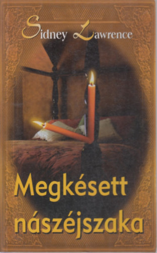 Sindey Lawrence - Megkésett nászéjszaka