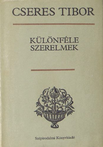 Cseres Tibor - Klnfle szerelmek