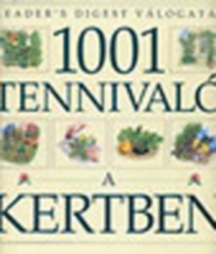 Reader's Digest Válogatás - 1001 tennivaló a kertben
