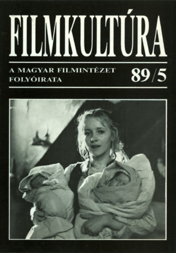 Pintér Judit (szerk.), Urbán Mária (szerk) - Filmkultúra 89/5 (XXV. évf.)