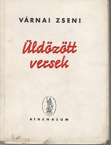 VÁRNAI ZSENI - Üldözött versek