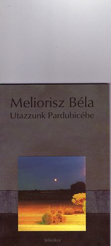 Meliorisz B�la - Utazzunk Pardubic�be