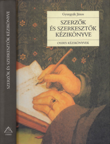 Gyurgyák János - Szerzők és szerkesztők kézikönyve (második, átdolgozott kiadás)