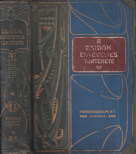 Szabolcsi Miksa - Sebestyn Kroly Dr. (szerk.) - A zsidk egyetemes trtnete IV.