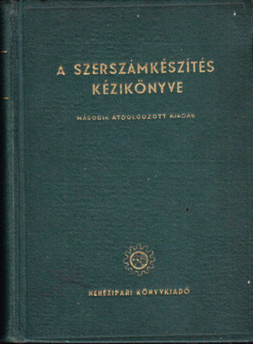 Simon Pál szerk. - A szerszámkészítés kézikönyve