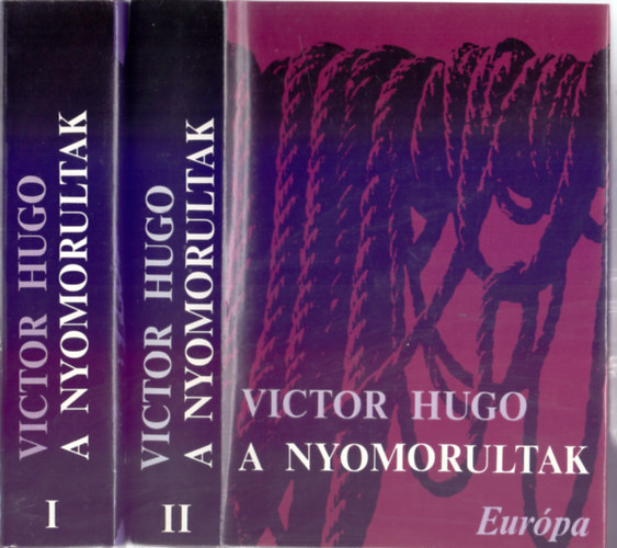 Victor Hugo, Ford.: Lányi Viktor; Révay József; Szekeres György - A nyomorultak (Les Misérables) I-II. (Európa)