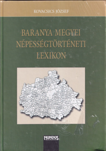 Kovacsics Jzsef - Baranya megyei npessgtrtneti lexikon