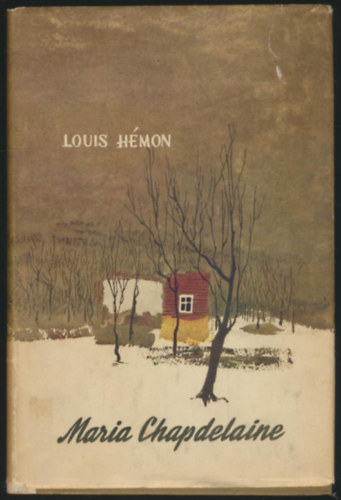 Louis H�mon - Maria Chapdelaine