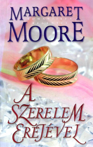 Margaret Moore - A szerelem erejével