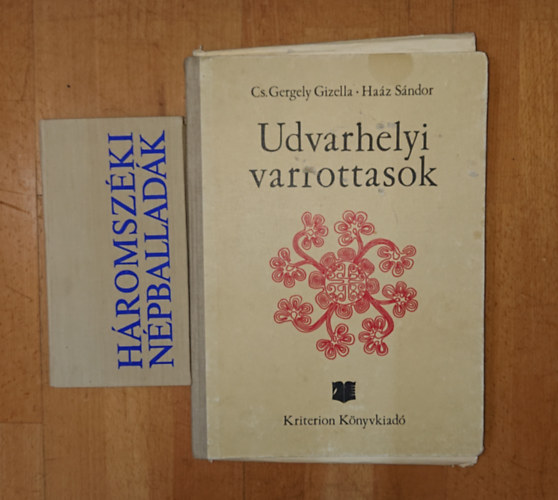 Cs. Gergely G.-Haáz S., Faragó József (szerk.) - 2 szép kiállítású könyv az erdélyi népművészetről: Háromszéki népballadák, Udvarhelyi varrottasok