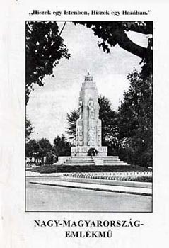 Nagy-Magyarország-Emlékmű - Nagykanizsa