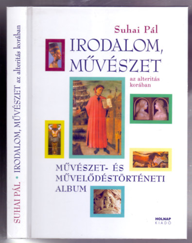 Suhai Pl - Irodalom, mvszet az alterits korban