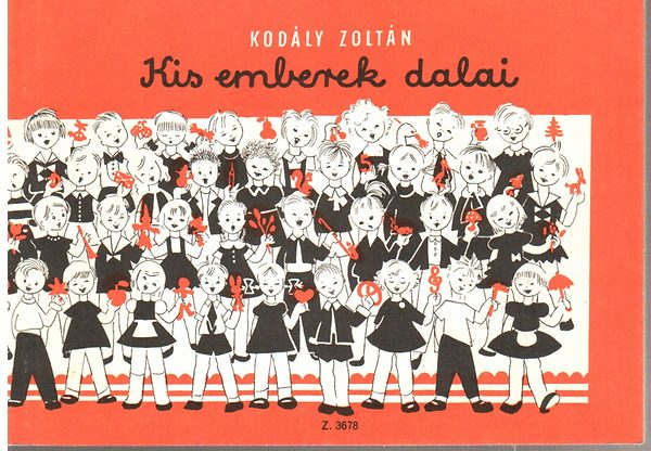 Kodly Zoltn - Kis emberek dalai