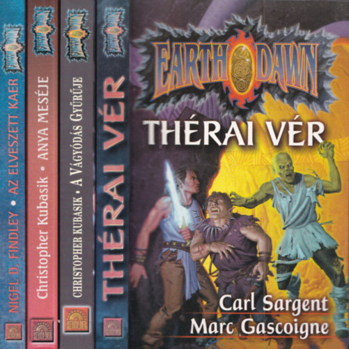 Nigel  D. Findley, Christopher Kubasik, Carl Sargent, Marc Gascoigne - 4 db. sci-fi: Az elveszett kaer + Anya mes�je + A v�gy�d�s gy�r�je + Th�rai v�r