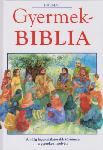 Alexander Pat - Gyermekbiblia - S JSZVETSGI TRTNETEK