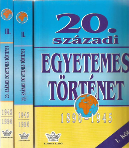 Diószegi-Harsányi-Krausz - 20. századi egyetemes történet 1890-1995 I-III.
