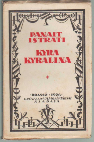 Panait Istrati, Horvth Henrik - Kyra Kyralina- Zograffi Adorjn elbeszlseibl