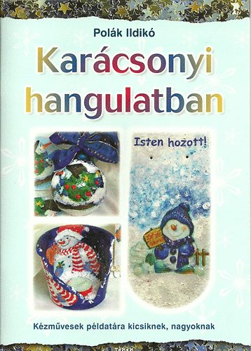 Polk Ildik - Karcsonyi hangulatban - Kzmvesek pldatra kicsiknek, nagyoknak