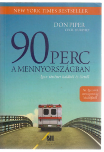 Cecil Murphey, Don Piper - 90 perc a mennyországban