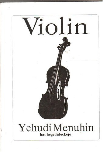 Miskolc - Violin (Yehudi Menuhin hat heged�leck�je)