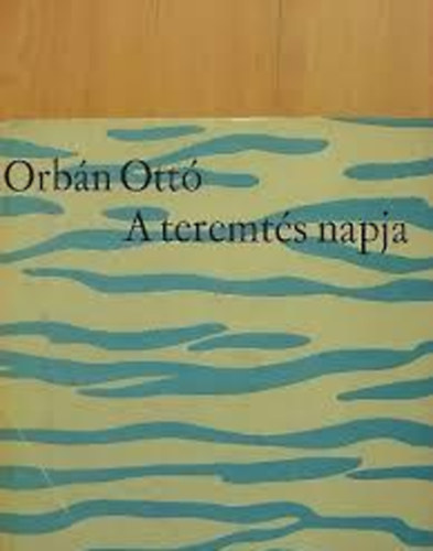 Orb�n Otto - A teremt�s napja