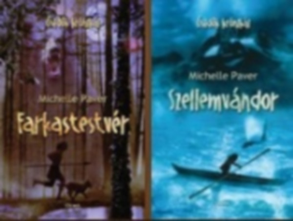 Michelle Paver - �sid�k kr�nik�i 1-2 (Farkastestv�r / Szellemv�ndor)