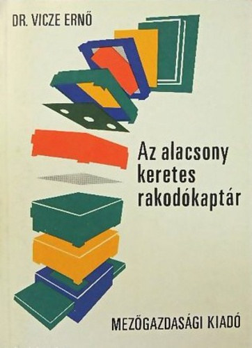Dr. Vicze Ern - Az alacsony keretes rakodkaptr