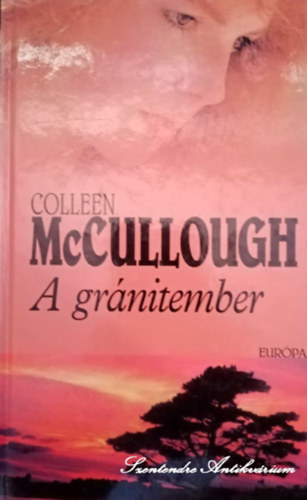 Colleen  McCullough, Palk� Katalin (ford.) - A gr�nitember - Palk� Katalin ford�t�s�ban