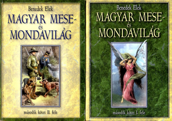 Benedek Elek - Magyar mese s mondavilg (msodik ktet I-II.)