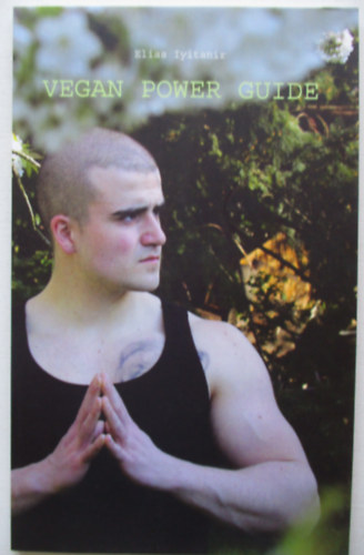 Elias Iyitanir - Vegan power guide