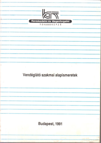 Gundel Ferenc, Hajdu Endre - Vendglt szakmai alapismeretek