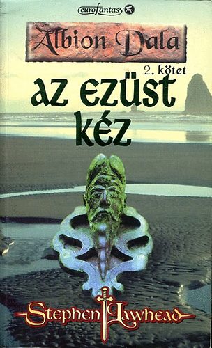 Stephen Lawhead - Az ezst kz (Albion dala 2.)
