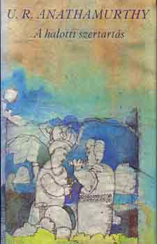 U.R. Anathamurthy - A halotti szertarts