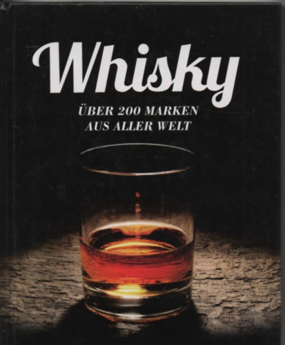 Whisky ber 200 marken aus aller welt