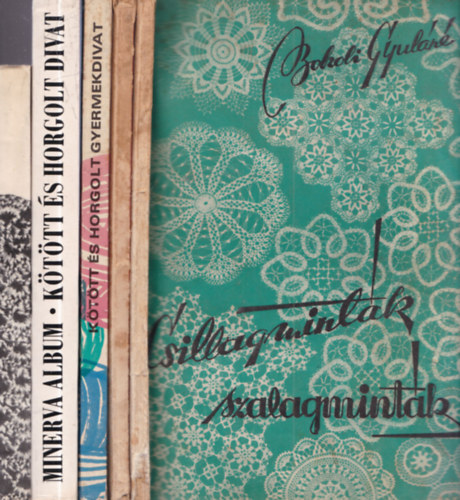Bokoli Gyul�n�, S�rk�zi Helga, L'udmila Peskov� - 5 db. k�t�s-horgol�s: Csillagmint�k - Szalagmint�k + �j horgol�si mint�k + K�t�tt �s horgolt gyermekdivat + K�t�tt �s horgolt divat + Horgol�s