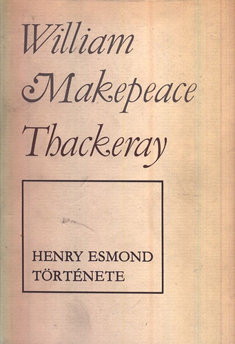 W.M. Thackeray - Henry Esmond trtnete